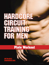 Hardcore Circuit Training for Men (eBook): Plate Workout